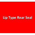 Lip Type Rear Seal Lip Type Rear Seal