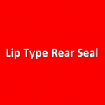 Lip Type Rear Seal